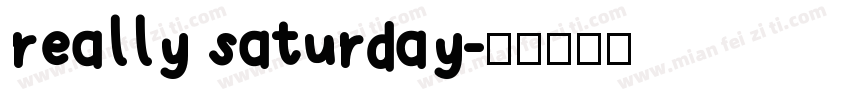 really saturday字体转换